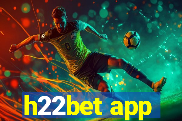 h22bet app